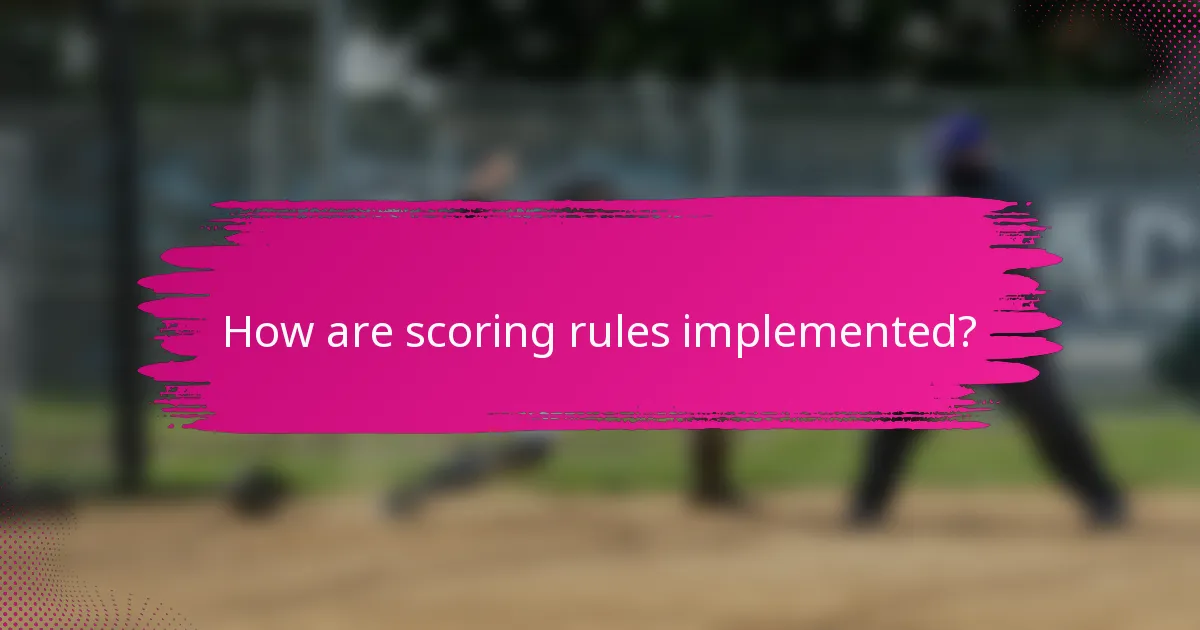 How are scoring rules implemented?