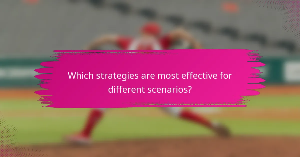 Which strategies are most effective for different scenarios?